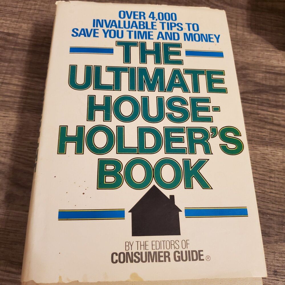 The Ultimate Home-holders handbook hardcover book 1982 consumers guide